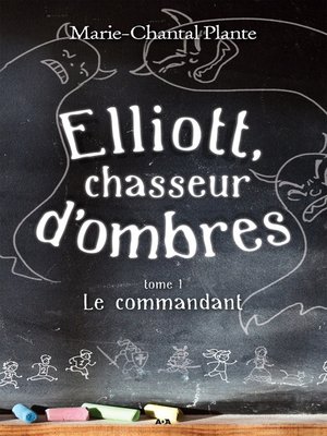 cover image of Elliott, chasseur d'ombres